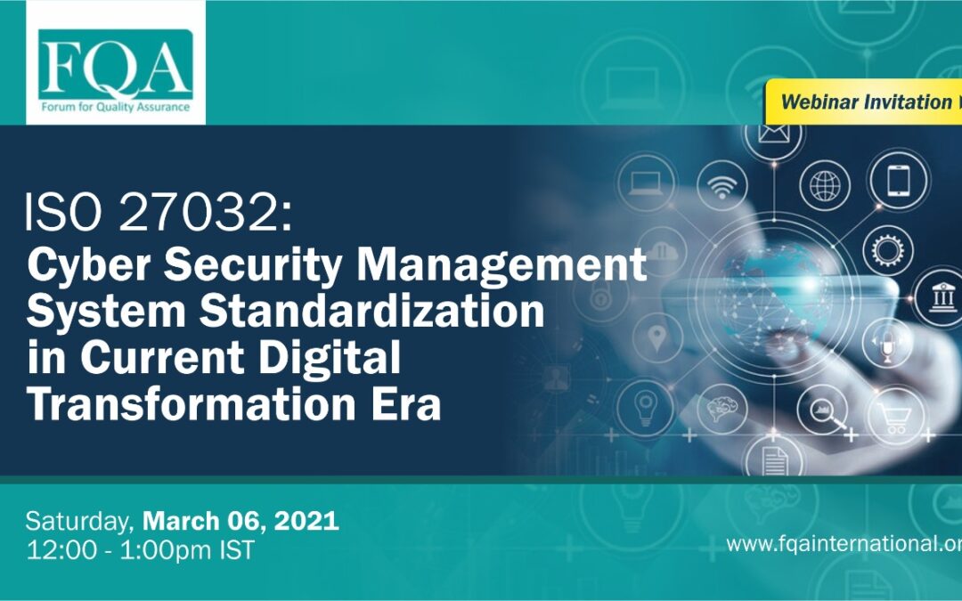 ISO 27032: Cybersecurity Management System Standardization In Current Digital Transformation Era..